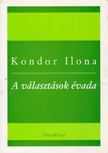 Kondor Ilona - A választások évada [antikvár]