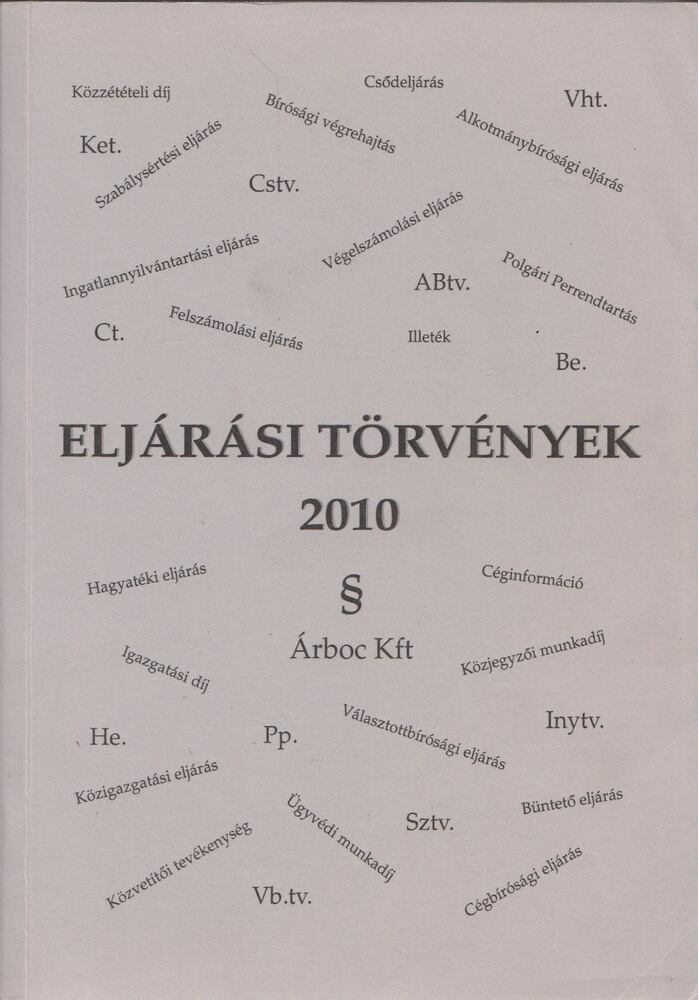 Bíró Endre, Nagy Attila - Eljárási törvények 2010 [antikvár]