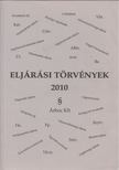 Bíró Endre, Nagy Attila - Eljárási törvények 2010 [antikvár]