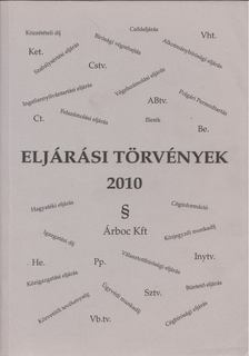 Bíró Endre, Nagy Attila - Eljárási törvények 2010 [antikvár]