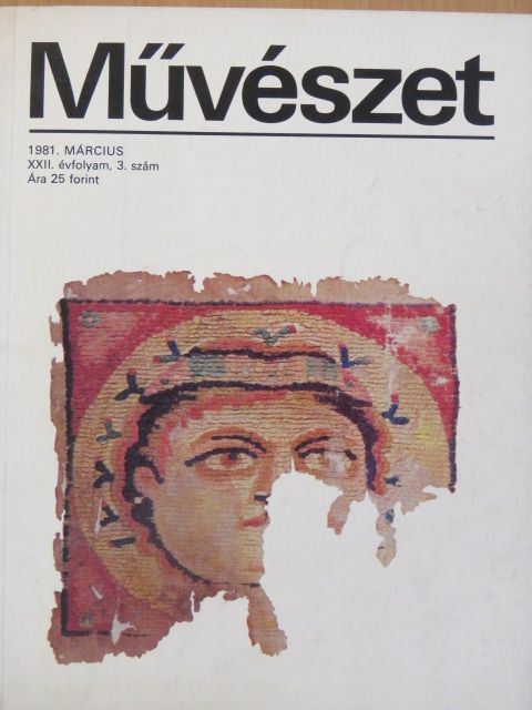 Antal István - Művészet 1981. március [antikvár]