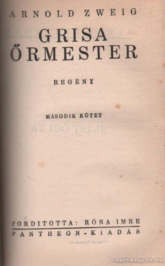 Zweig, Arnold - Grisa őrmester I-II. kötet egyben [antikvár]