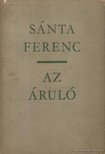 SÁNTA FERENC - Az áruló [antikvár]