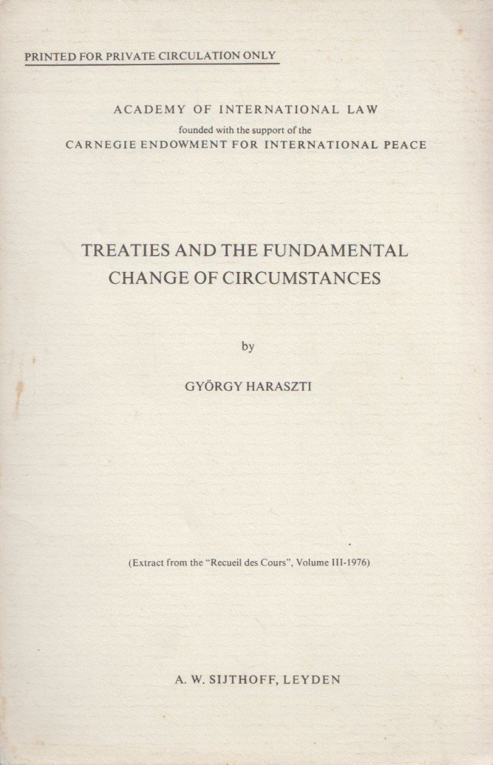 Haraszti György - Treaties and the Fundamental Change of Circumstances [antikvár]