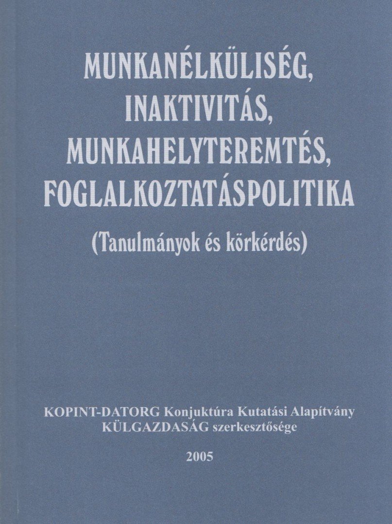 Schweitzer Iván - Munkanélküliség, inaktivitás, munkahelyteremtés, foglalkoztatáspolitika [antikvár]