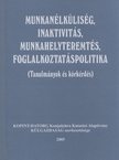 Schweitzer Iván - Munkanélküliség, inaktivitás, munkahelyteremtés, foglalkoztatáspolitika [antikvár]