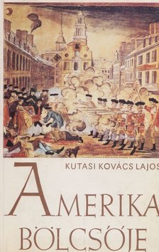 Kutasi Kovács Lajos - Amerika bölcsője [antikvár]