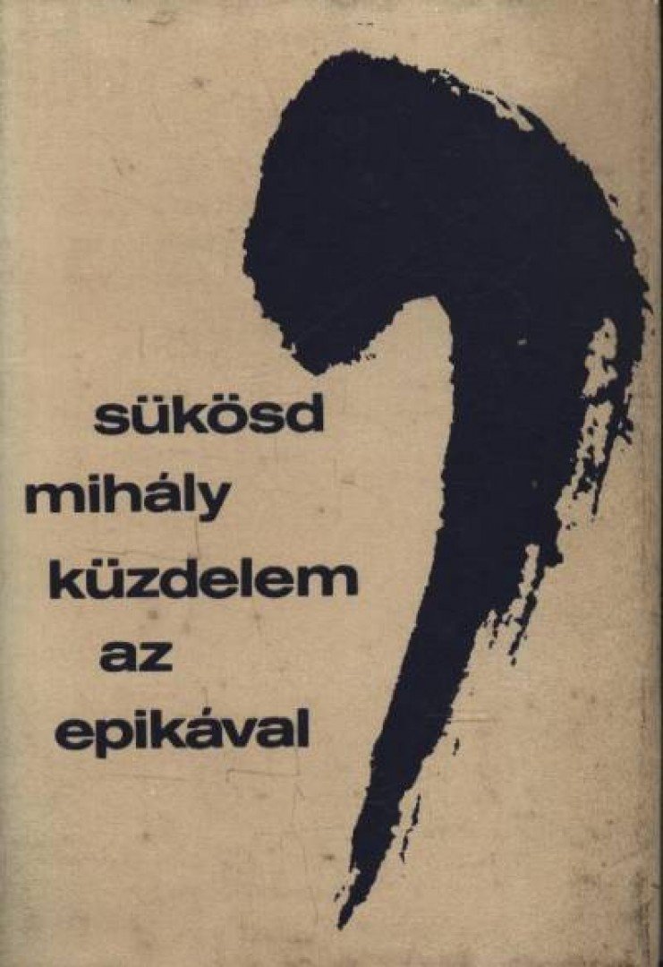 SÜKÖSD MIHÁLY - Küzdelem az epikával [antikvár]