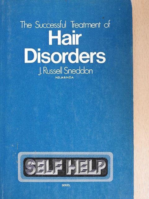J. Russell Sneddon - The Successful Treatment of Hair Disorders [antikvár]