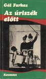 GÁL FARKAS - Az úriszék előtt [antikvár]