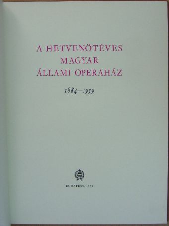 Fajth Tibor - A hetvenötéves Magyar Állami Operaház [antikvár]