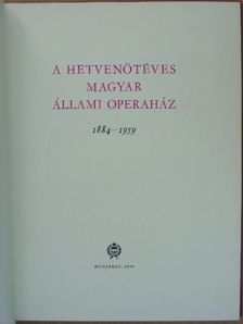 Fajth Tibor - A hetvenötéves Magyar Állami Operaház [antikvár]