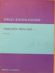 Sergei Rachmaninoff - Treize Preludes/Thirteen Preludes Op. 32. [antikvár]