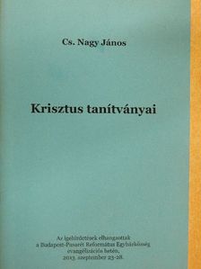 Cs. Nagy János - Krisztus tanítványai [antikvár]