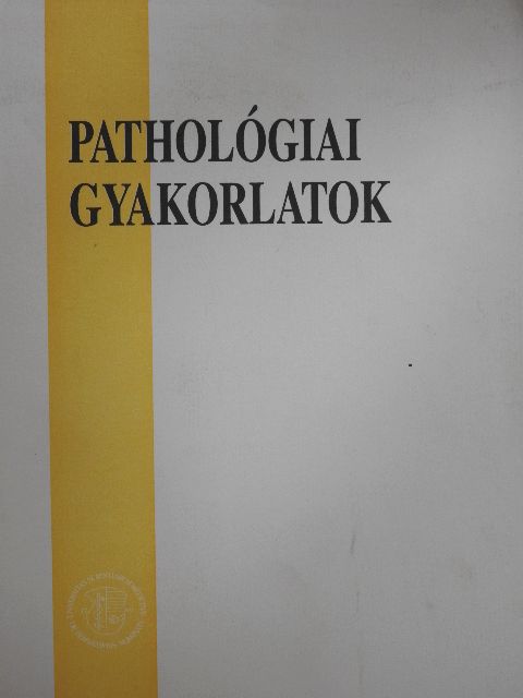 Dr. Kádár Anna - Pathológiai gyakorlatok [antikvár]