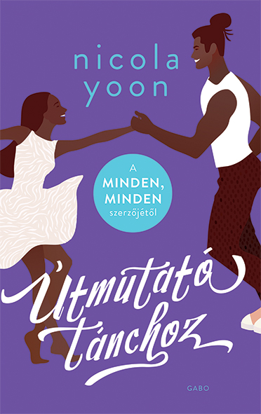 Nicola Yoon - Útmutató tánchoz [eKönyv: epub, mobi]
