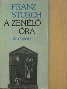 Franz Storch - A zenélő óra [antikvár]