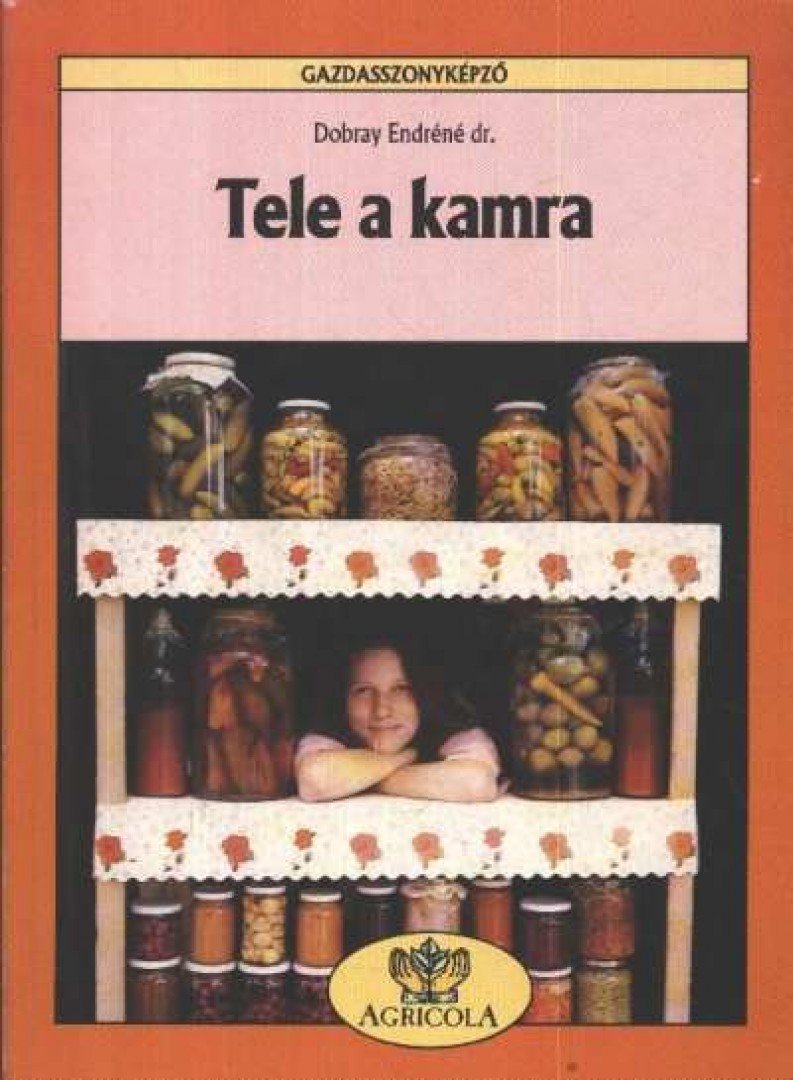 DOBRAY ENDRÉNÉ - Tele a kamra [antikvár]