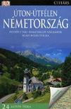 Úton-útfélen: Németország - Festői utak - Barátságos szállások - Igazi helyi ételek