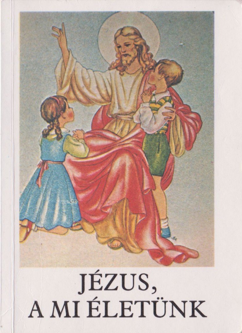 BAJTAI ZSIGMOND - Jézus, a mi életünk [antikvár]