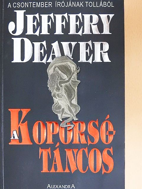 Jeffery Deaver - A Koporsótáncos [antikvár]