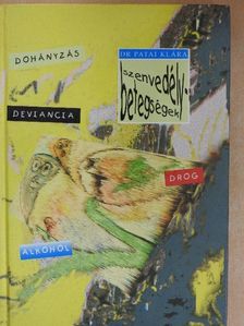 Dr. Patai Klára - Szenvedélybetegségek [antikvár]
