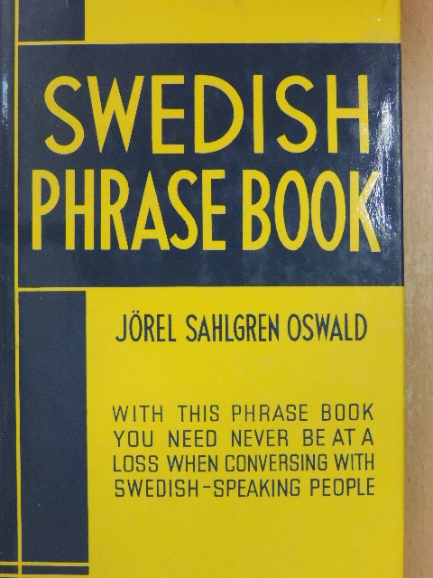 Jörel Sahlgren Oswald - Swedish phrase book [antikvár]