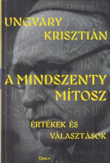 UNGVÁRY KRISZTIÁN - A Mindszenty-mítosz [antikvár]