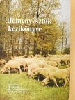 Dr. Fésüs László - Juhtenyésztők kézikönyve [antikvár]