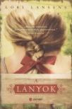 Lansens, Lori - A lányok [antikvár]