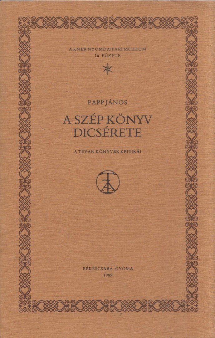 Papp János - A szép könyv dicsérete [antikvár]