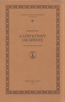 Papp János - A szép könyv dicsérete [antikvár]