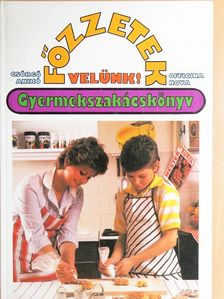Csörgő Anikó - Főzzetek velünk! [antikvár]