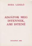 Boda László - Adjátok meg Istennek, ami Istené [antikvár]