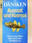Erich von Däniken - Aussaat und Kosmos [antikvár]
