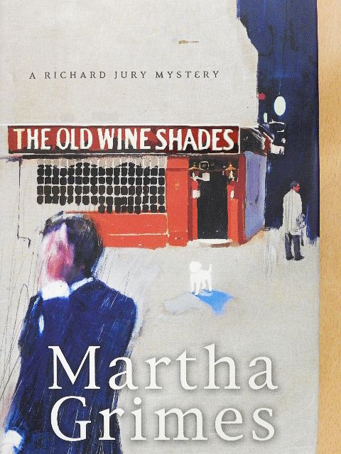 Martha Grimes - The Old Wine Shades [antikvár]