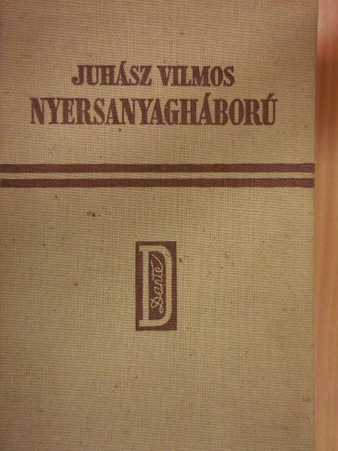 Juhász Vilmos - Nyersanyagháború [antikvár]