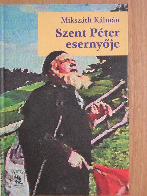 Mikszáth Kálmán - Szent Péter esernyője [antikvár]