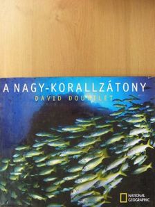 David Doubilet - A nagy-korallzátony [antikvár]