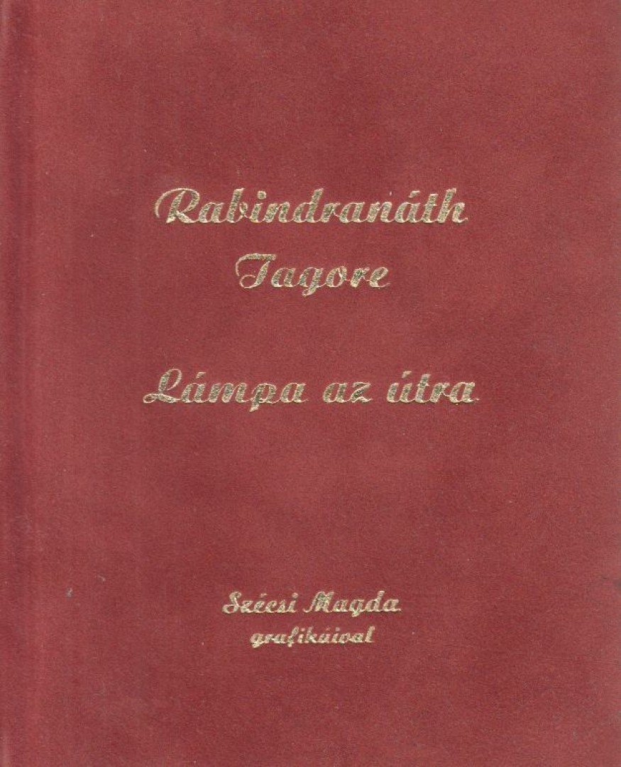 Rabindranáth Tagore - Lámpa az útra [antikvár]