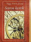 Nagy Ferenc József - Sáros kerék [antikvár]