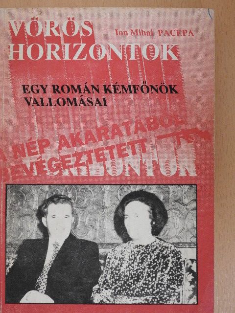 Ion Mihai Pacepa - Vörös horizontok [antikvár]