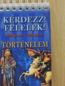 Kérdezz! Felelek! - Történelem [antikvár]