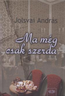 Jolsvai András - Ma még csak szerda [antikvár]