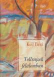 Keil Béni - Tollrajzok félálomban (dedikált) [antikvár]