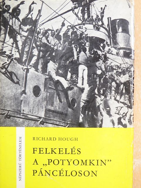 Richard Hough - Felkelés a "Potyomkin" páncéloson [antikvár]