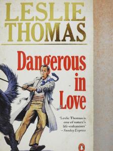 Leslie Thomas - Dangerous in Love [antikvár]