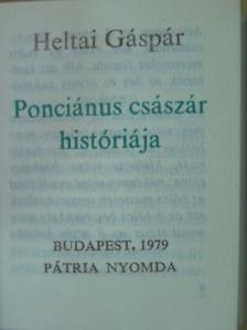 Heltai Gáspár - Ponciánus császár históriája (minikönyv) (számozott) [antikvár]