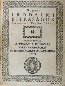 Vedres István - A Tiszát a Dunával öszvekapcsoló új hajókázható csatorna [antikvár]