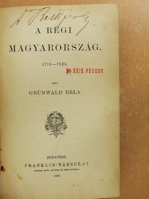 Grünwald Béla - A régi Magyarország [antikvár]